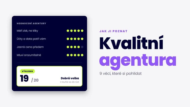 Hodnoticí karta agentury: měří zisk, ne kliky; účty a data patří vám; jasná cena předem; mluví srozumitelně. Výsledek 19 z 20.